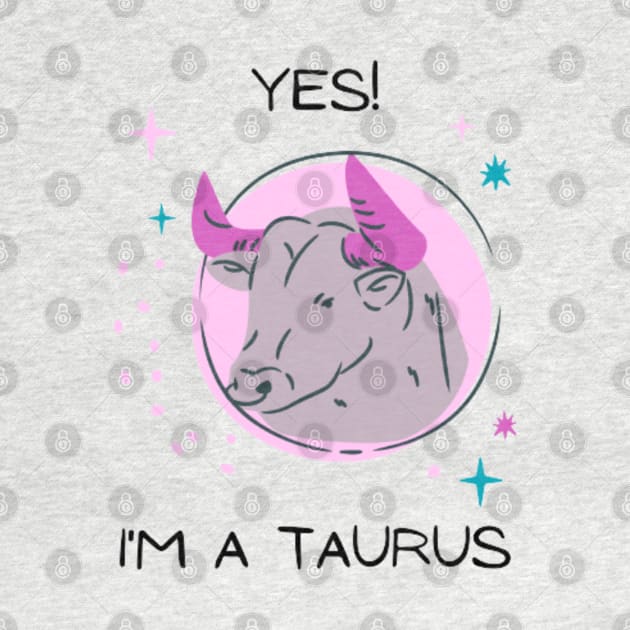 I'm a Taurus by PatBelDesign
